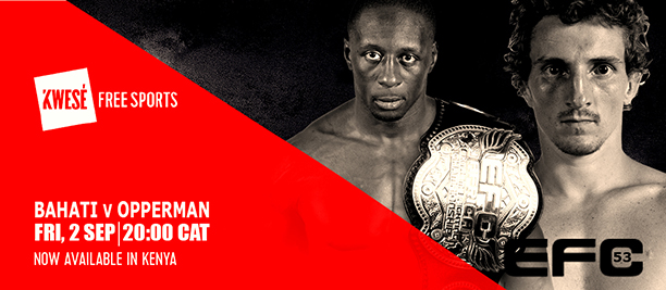 EFC LIVE IN KENYA ON KWESÉ FREE SPORTS TV CHANNEL